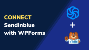 Connect Sendinblue and WPForms