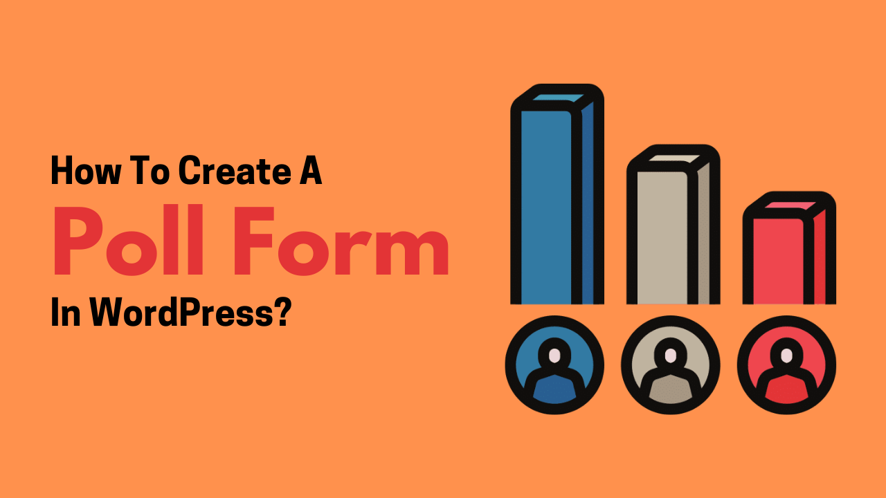 How to create a poll form in WordPress